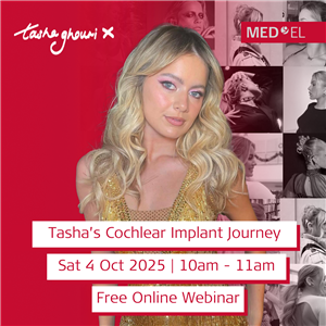 Join Tasha Ghouri as she shares her cochlear implant story!